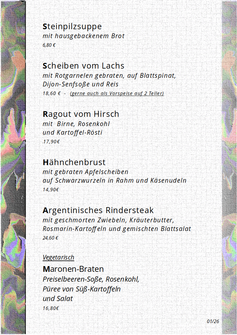 Aktuelles Speiseangebot.2025 in Hohmanns Restaurant 55585 Norheim Tel. 0671 25505 E-Mail 
 <script language='JavaScript' type='text/javascript'>
 <!--
 var prefix = 'mailto:';
 var suffix = '';
 var attribs = '';
 var path = 'hr' + 'ef' + '=';
 var addy54477 = 'hohmann' + '@';
 addy54477 = addy54477 + 'einsA' + '.' + 'info';
 document.write( '<a ' + path + '\'' + prefix + addy54477 + suffix + '\'' + attribs + '>' );
 document.write( addy54477 );
 document.write( '<\/a>' );
 //-->
 </script><script language='JavaScript' type='text/javascript'>
 <!--
 document.write( '<span style=\'display: none;\'>' );
 //-->
 </script>Diese E-Mail-Adresse ist gegen Spambots geschützt! JavaScript muss aktiviert werden, damit sie angezeigt werden kann.
 <script language='JavaScript' type='text/javascript'>
 <!--
 document.write( '</' );
 document.write( 'span>' );
 //-->
 </script>